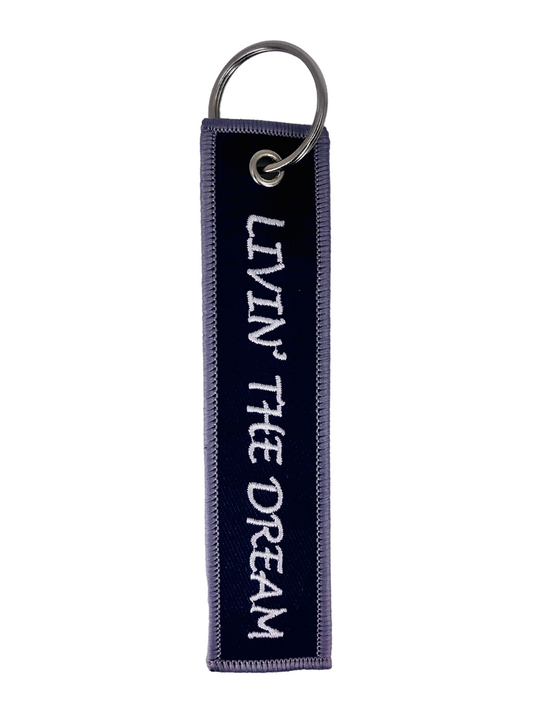 Livin' The Dream - Key Chain